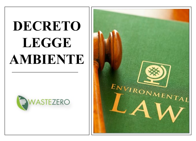 Nuovo Decreto Legge Ambiente: misure urgenti per la salvaguardia ambientale e l’economia circolare